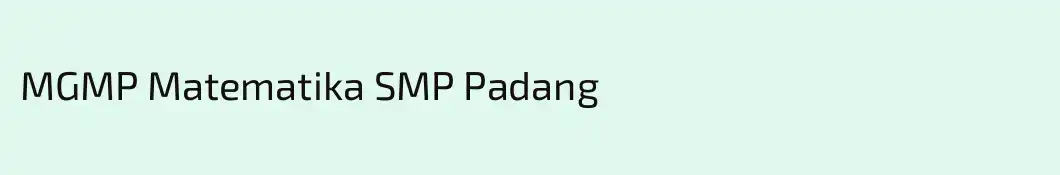 MGMP Matematika SMP Padang